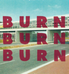 Burn Burn Burn