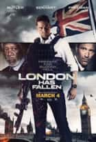 London Has Fallen