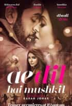 Ae Dil Hai Mushkil