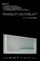 Fengslet og forlatt