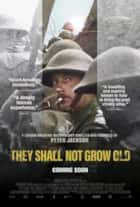 They Shall Not Grow Old