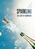 Sprudlende: Historien om Champagne