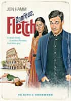 Confess, Fletch